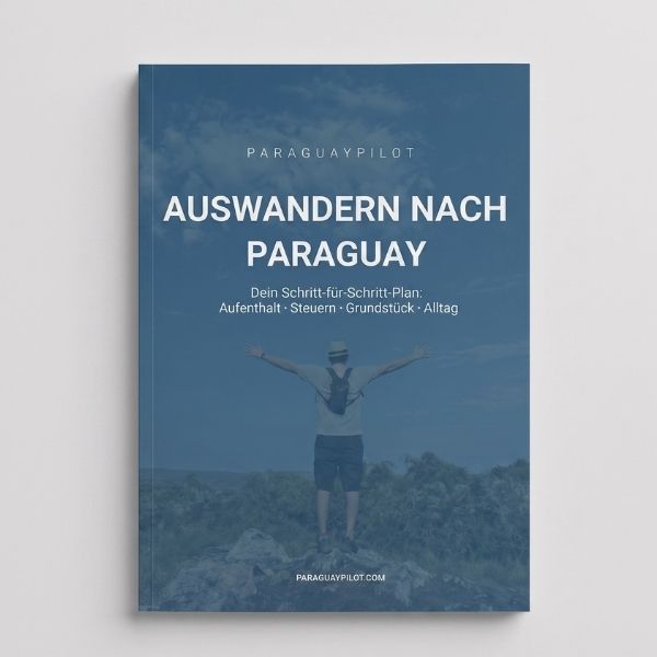 Guide Auswandern nach Paraguay